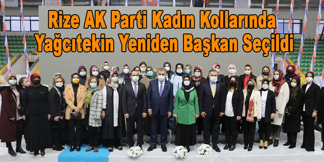 Rize AK Parti Kadın Kollarında Yağcıtekin Yeniden Başkan Seçildi