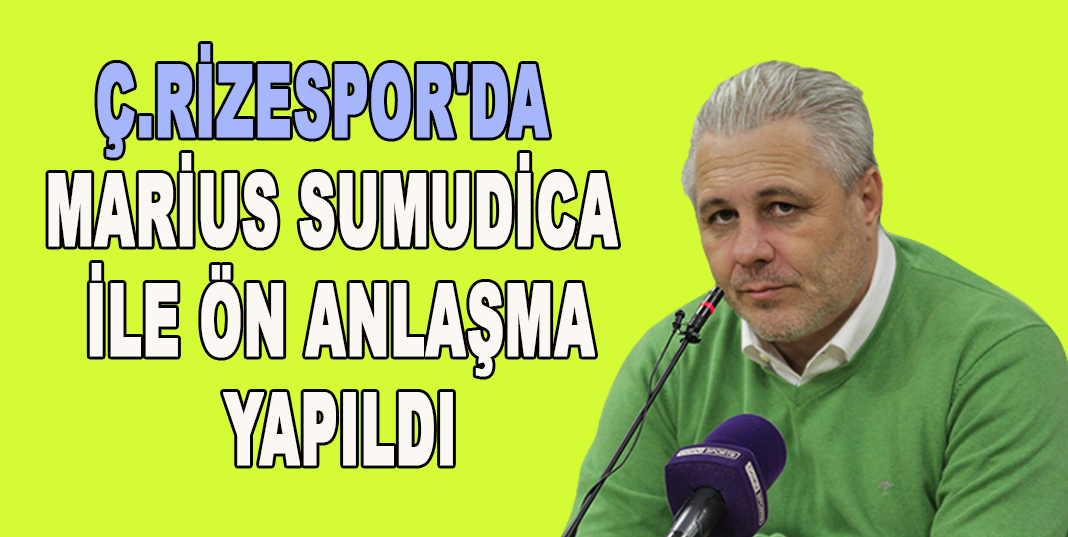 Ç.RİZESPOR'DA MARİUS SUMUDİCA İLE ÖN ANLAŞMA YAPILDI