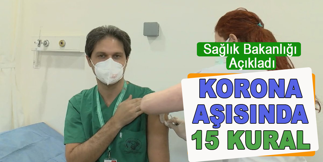 Sağlık Bakanlığı, koronavirüs aşısın uygulanması için uyulması gereken 15 kuralı duyurdu