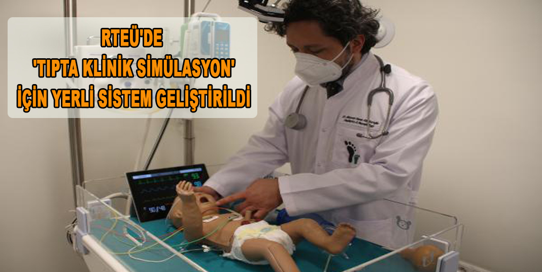RTEÜ'de 'Tıpta Klinik Simülasyon' için yerli sistem geliştirildi
