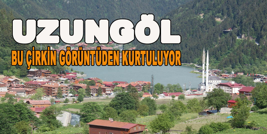 Uzungöl için geri sayım başladı