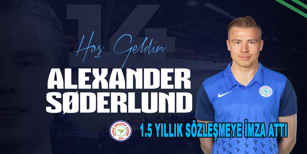 Alexander Soderlund Çaykur Rizesporlu Oldu