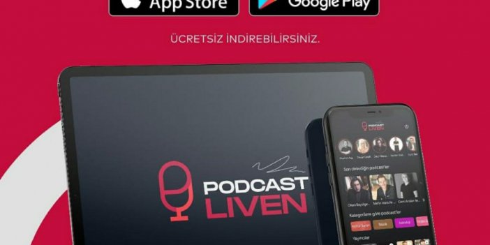 PODCAST LİVEN, “ TÜRKİYE’DE BİR İLK! ”