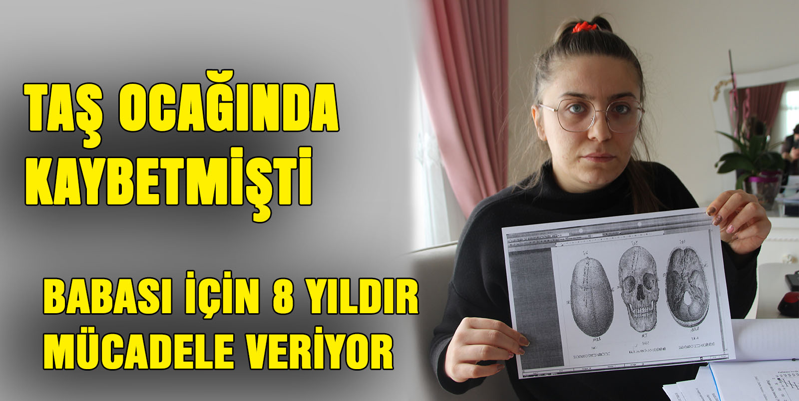 Taş ocağında babasını kaybeden genç kız 8 yıldır mücadele veriyor