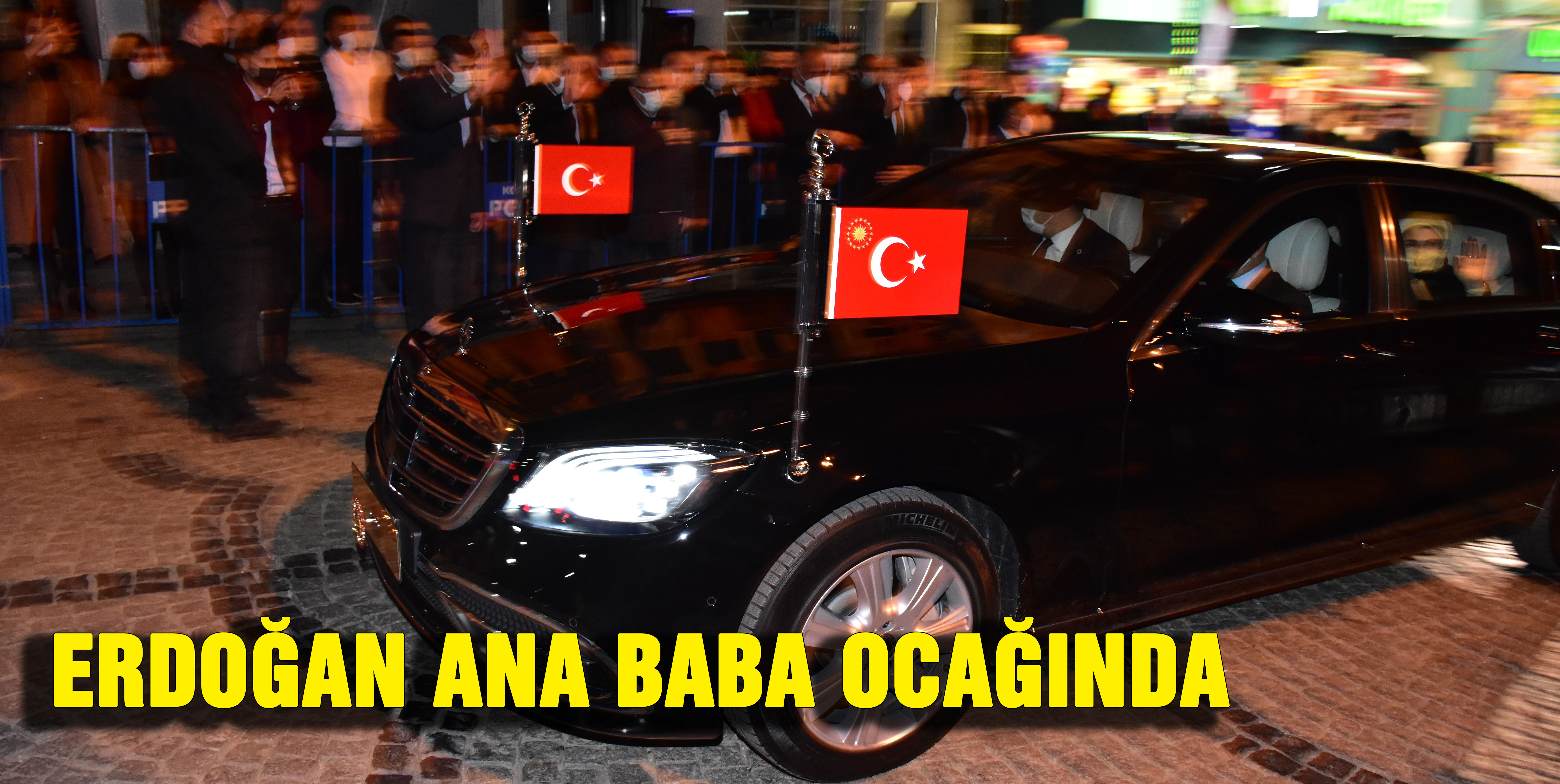 Cumhurbaşkanı Erdoğan Ana-Baba ocağında