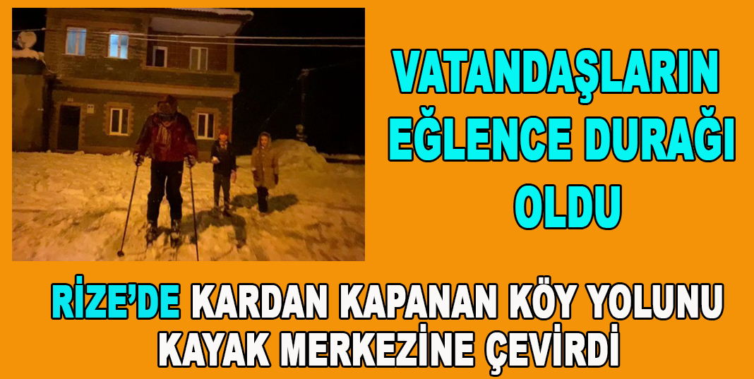 Kardan kapanan köy yolunu kayak merkezine çevirdi