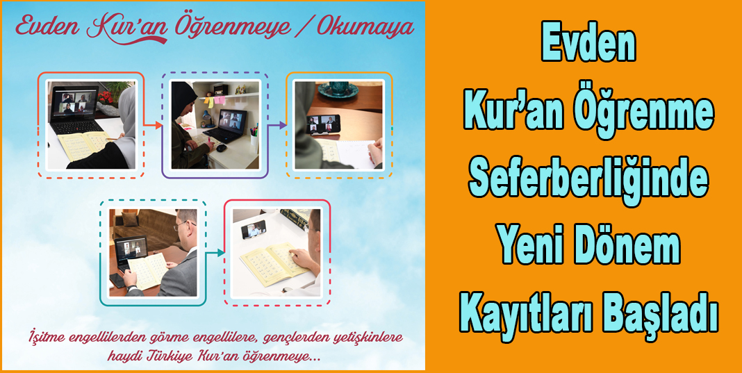 Evden Kur’an öğrenme seferberliğinde yeni dönem kayıtları başladı
