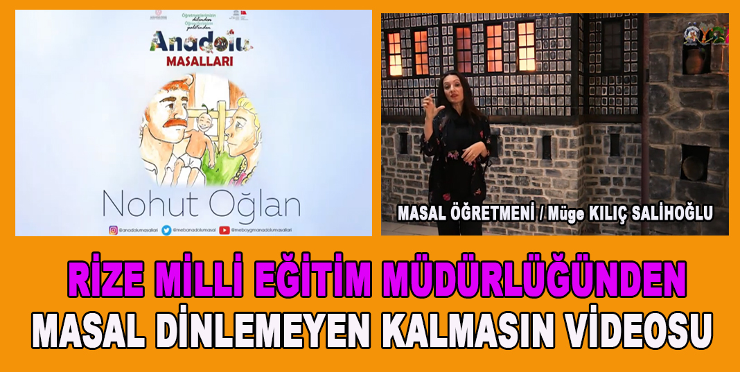 RİZE MİLLİ EĞİTİM MÜDÜRLÜĞÜNDEN MASAL DİNLEMEYEN KALMASIN VİDEOSU
