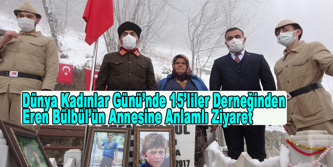 Dünya Kadınlar Günü’nde 15’liler Derneğinden Eren Bülbül’ün annesine anlamlı ziyaret