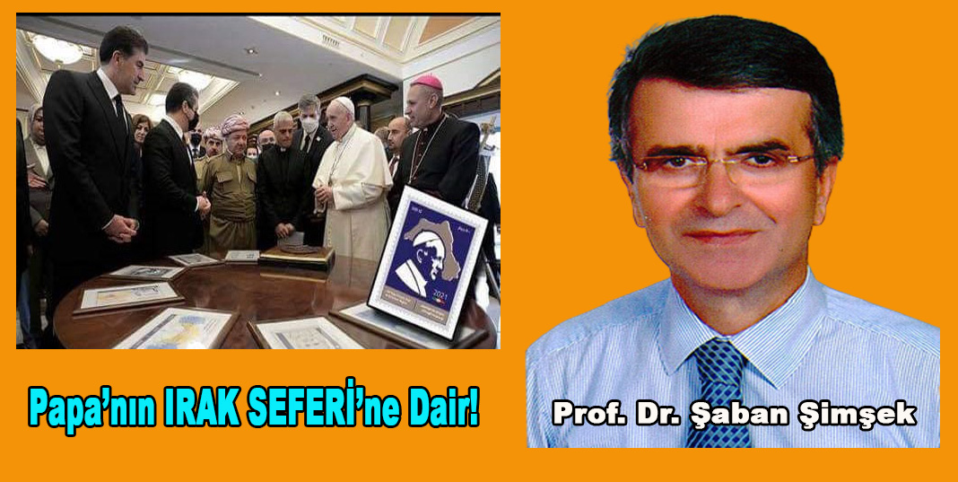 Papa’nın IRAK SEFERİ’ne dair!