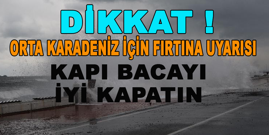 Orta Karadeniz için fırtına uyarısı