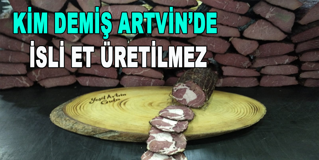 İsli kuru et kültürünü Artvin’de tanıtmaya çalışıyor
