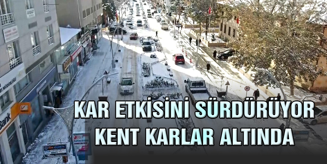 O ilde Kar Hala Etkisini Sürdürüyor