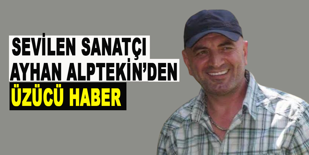 Ayhan Alptekin yoğun bakımda
