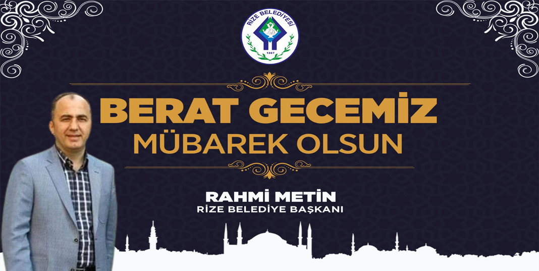 Rize Belediye BaşkanI Rahmi Metin Berat Kandili Mesajı