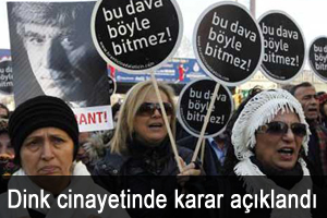 Dink davasında karar açıklandı!