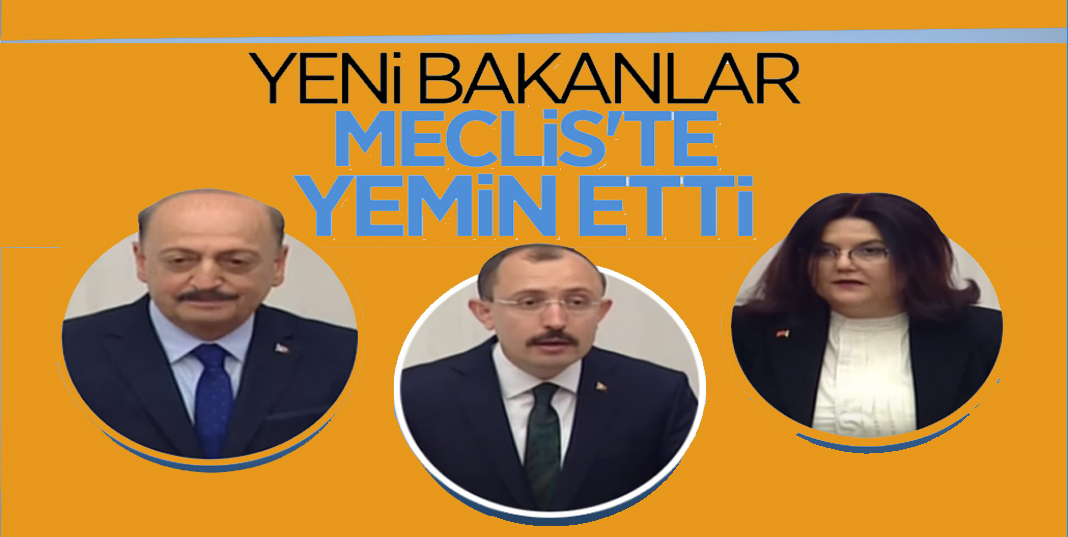 3 Yeni Bakan Meclis'te Yemin Etti