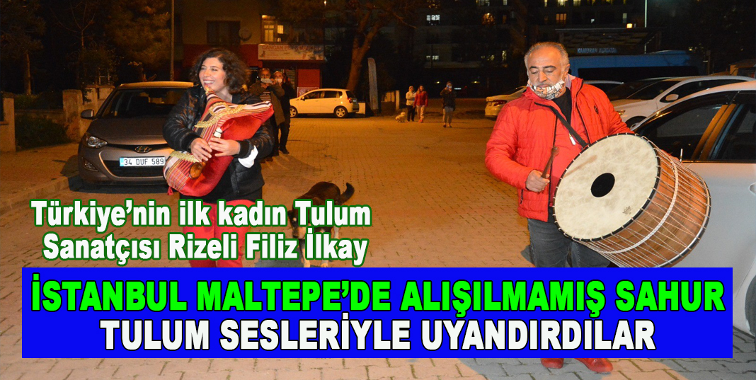 İstanbul Maltepe’de alışılmamış sahur: Tulum sesleriyle uyandırdılar
