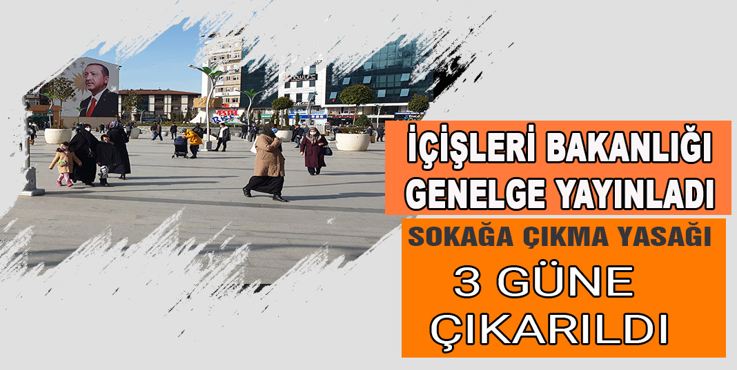 Haftasonu Yasağı 3 Güne Çıkarıldı