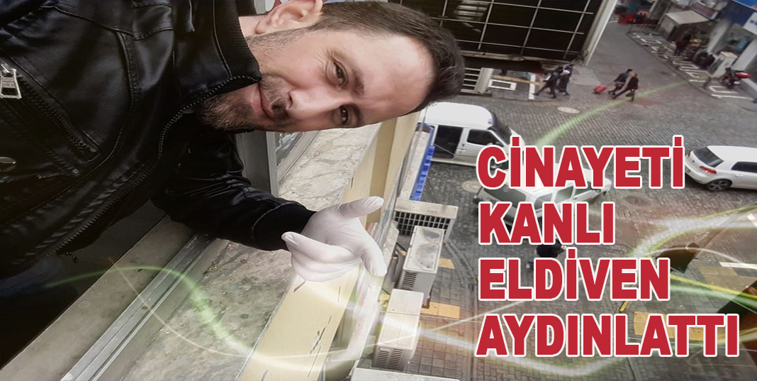 Cinayeti kanlı eldiven aydınlattı