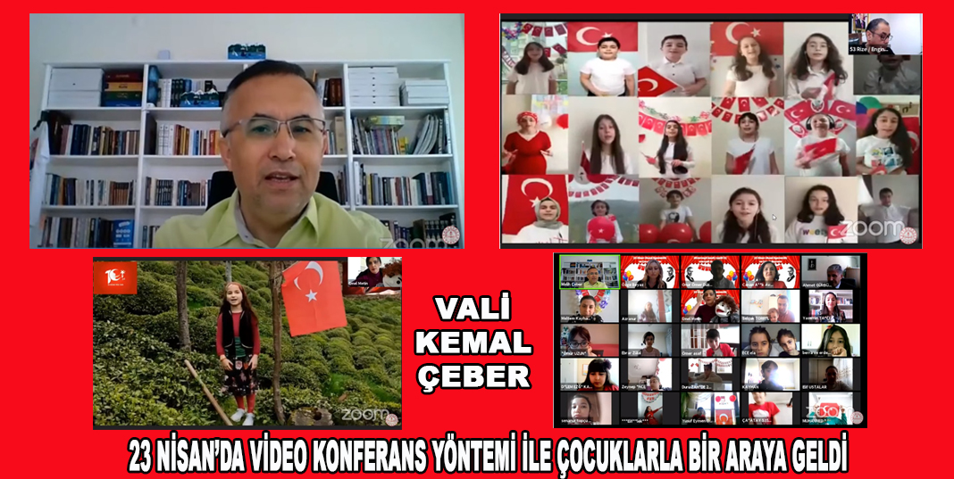 Vali Kemal Çeber 23 Nisan’da Video Konferans Yöntemi İle Çocuklarla Bir Araya Geldi