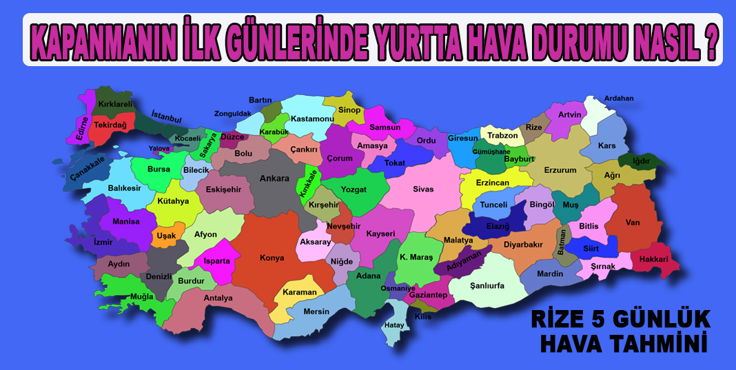 Kapanmanın ilk günlerinde yurtta hava durumu nasıl ? ?
