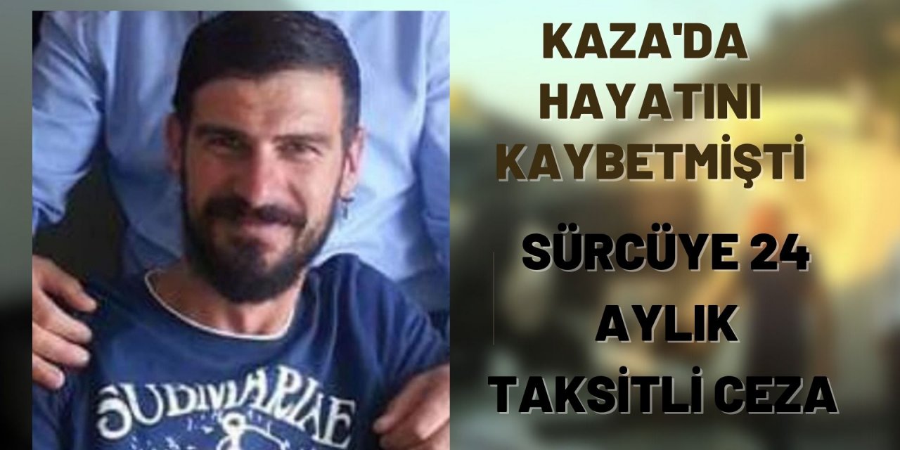 Rize'de kazaya sebebiyet veren şoföre 24 ay taksitli ceza