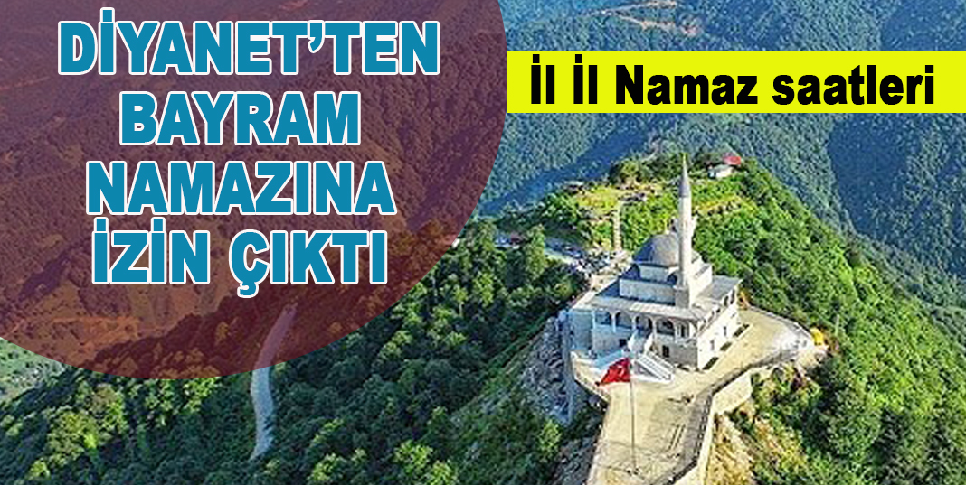 Ramazan Bayramı namazının saatleri belli oldu 2021