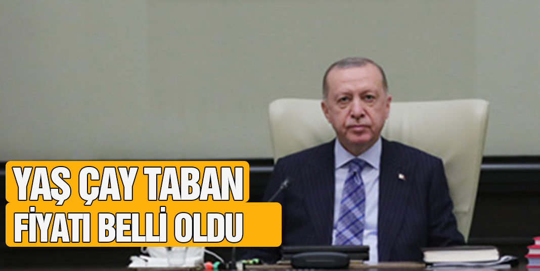 2021 Yılı Yaş Çay fiyatı belli oldu !!!