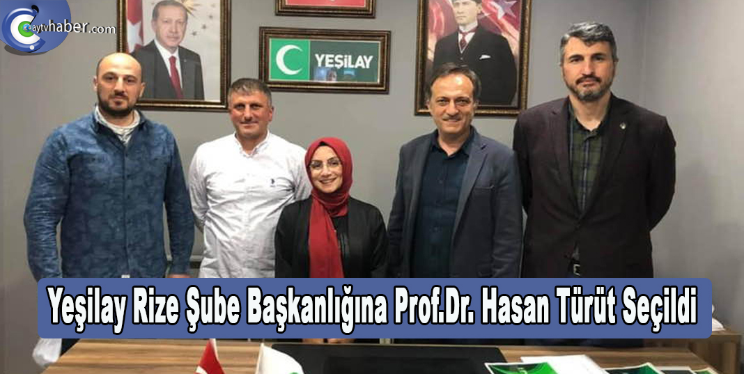 Yeşilay Rize Şube Başkanlığına Prof.Dr. Hasan Türüt Seçildi