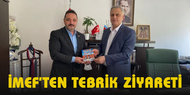 İMEF Başkanı Basa'dan Hayrettin İpekoğlu'na tebrik ziyaretinde bulundu.