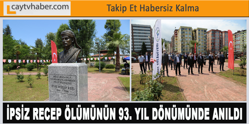 İPSİZ RECEP ÖLÜMÜNÜN 93. YIL DÖNÜMÜNDE ANILDI