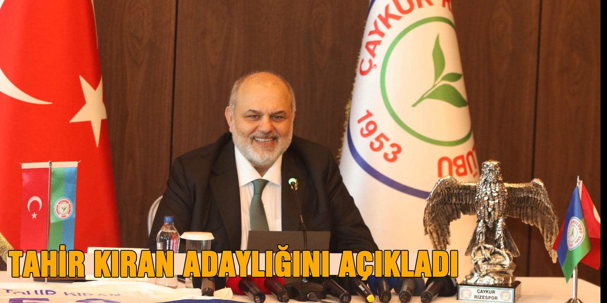 Tahir Kıran: "Rizespor'da bu şerefli makama aday olma onurunu yaşamaya karar verdim"
