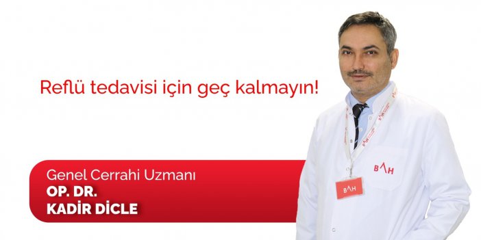 ’REFLÜ TEDAVİSİ İÇİN GEÇ KALMAYIN’ UYARISI