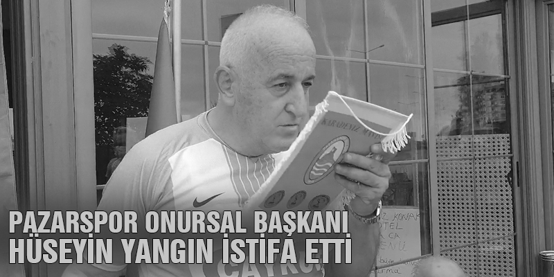 Pazarspor Onursal Başkanı Yangın Gözyaşları İçinde İstifa Etti.