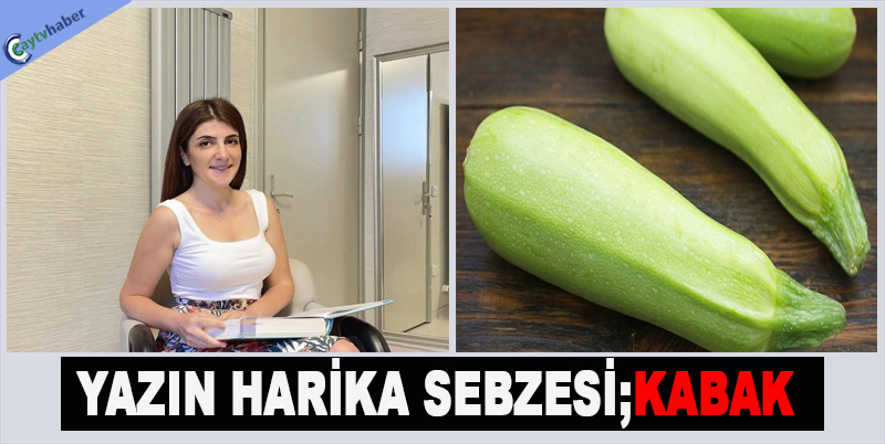 YAZIN HARİKA SEBZESİ;KABAK