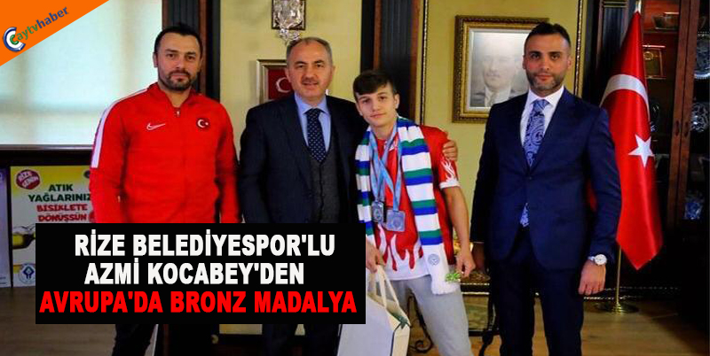 RİZE BELEDİYESPOR'LU AZMİ KOCABEY'DEN AVRUPA'DA BRONZ MADALYA