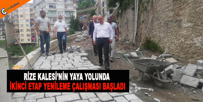 RİZE KALESİ’NİN YAYA YOLUNDA İKİNCİ ETAP YENİLEME ÇALIŞMASI BAŞLADI