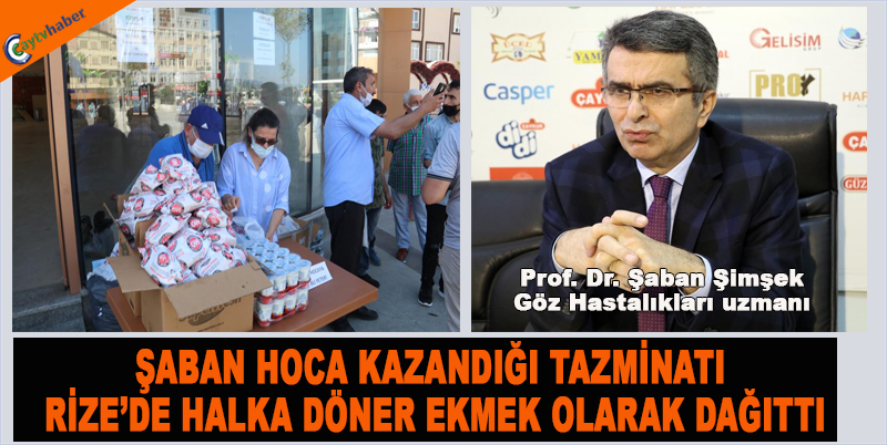 Şaban Şimşek Kazandığı Tazminat Davasıyla Rize’de Ekmek Arası Döner Dağıttırdı