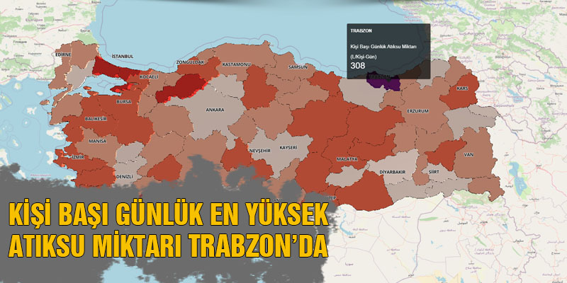 Kişi Başı Günlük Atıksu Miktarı En Yüksek İl Trabzon