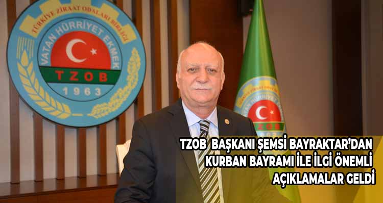 TZOB GENEL BAŞKANI BAYRAKTAR'DAN KURBAN BAYRAMI AÇIKLAMASI