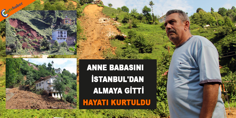 ANNE BABASINI İSTANBUL'DAN ALMAYA GİTTİ HAYATI KURTULDU