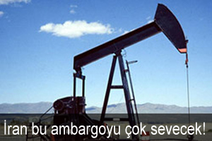 İran bu ambargoyu çok sevecek!
