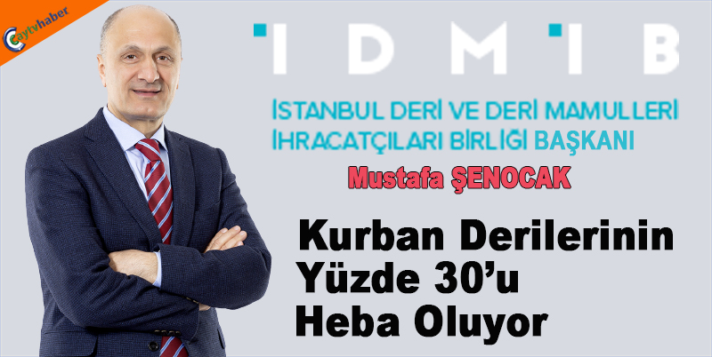 Kurban Derilerinin Yüzde 30’u Heba Oluyor