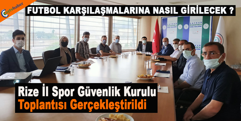 Rize İl Spor Güvenlik Kurulu Toplantısı Gerçekleştirildi