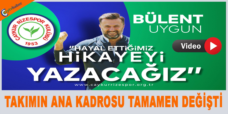 Ç.RİZESPOR TEKNİK DİREKTÖR BÜLENT UYGUN'DAN SAMİMİ AÇIKLAMALAR