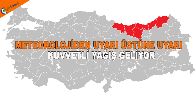 METEOROLOJİDEN UYARI ÜSTÜNE UYARI , KUVVETLİ YAĞIŞ GELİYOR