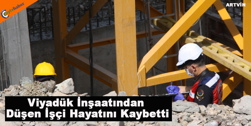 Viyadük inşaatından düşen işçi hayatını kaybetti