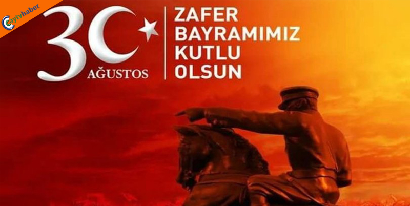 30 AĞUSTOS ZAFER BAYRAMINIZ KUTLU OLSUN