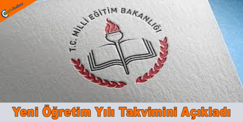 Milli Eğitim Bakanlığı Yeni Öğretim Yılı Takvimini Açıkladı